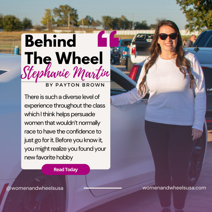 Behind The Wheel - #24 - Stephanie Martin