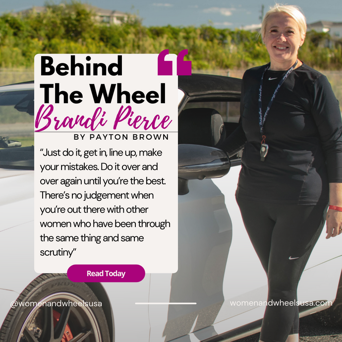 Behind The Wheel - #7 - Brandi Pierce