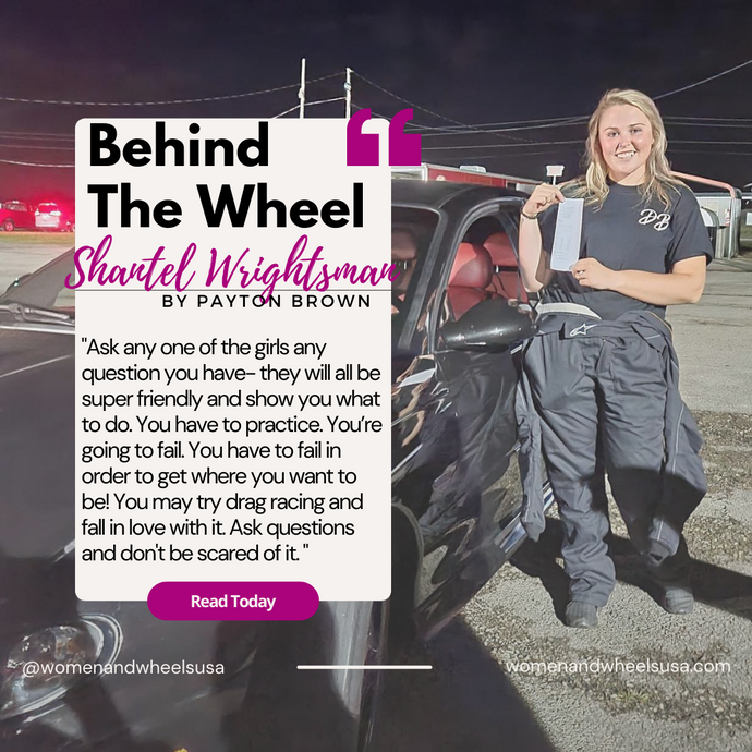 Behind The Wheel - #19 - Shantel Wrightsman