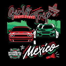 Load image into Gallery viewer, GIRLS TRIP TO MEXICO! -  T-SHIRT
