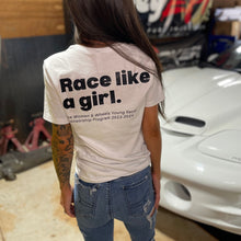 Load image into Gallery viewer, RACE LIKE A GIRL - T-SHIRT
