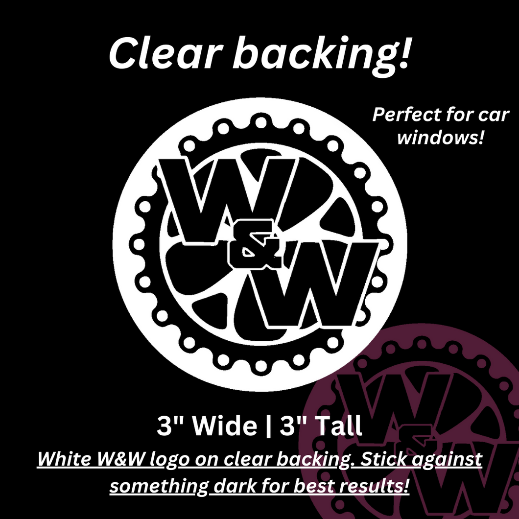 'W&W' DECAL - *CLEAR BACKING*