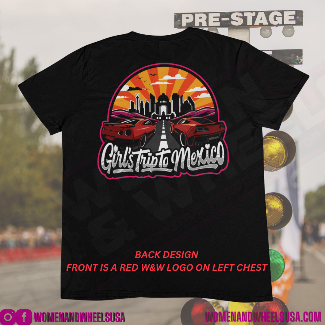 GIRLS TRIP TO MEXICO T-SHIRT